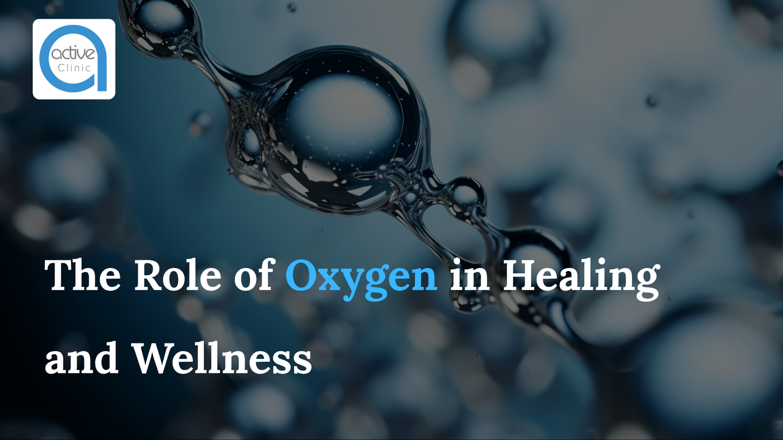 The Role of Oxygen in Healing and Wellness