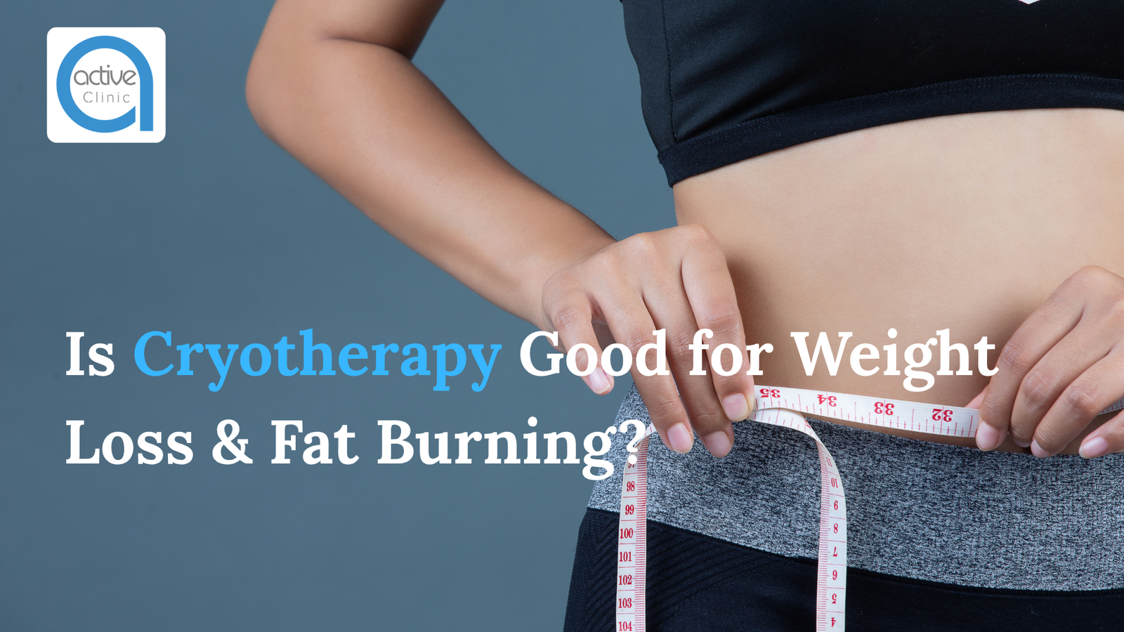 Is Cryotherapy Good for Weight Loss & Fat Burning?